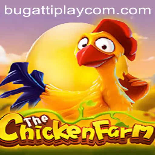 Innovative Gameplay and Thrills: Exploring the World of ChickenFarm with BUGATTI PLAY