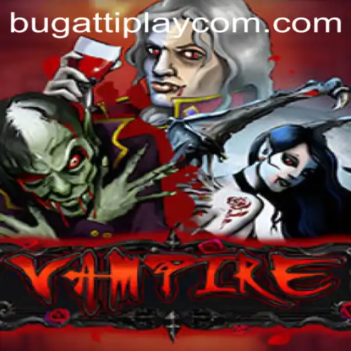 Vampire: The Thrilling Realm of BUGATTI PLAY